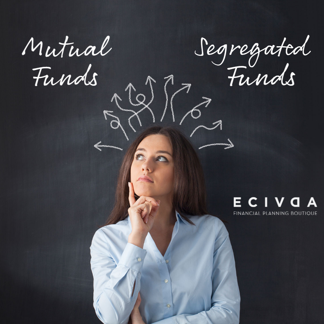 Mutual Funds Vs Segregated Funds - Ecivda Financial Planning Boutique